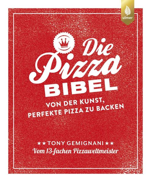 Die Pizza-Bibel Die Pizza-Bibel