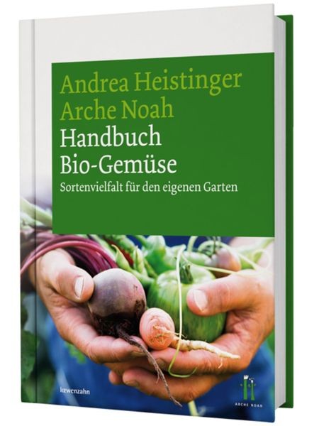 Handbuch Bio-Gemüse - Sortenvielfalt für den eigenen Garten